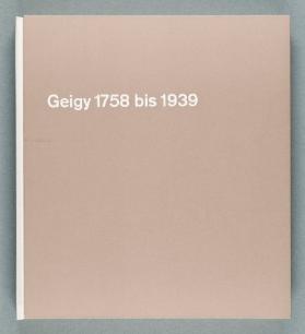Geigy 1758 bis 1939