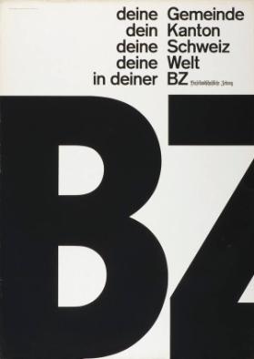 BZ - Deine Gemeinde - Dein Kanton - Deine Schweiz - Deine Welt - in Deiner BZ