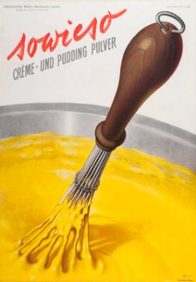 sowieso - Crème- und Pudding Pulver - Alleinvertrieb: Walter Bachmann, Luzern