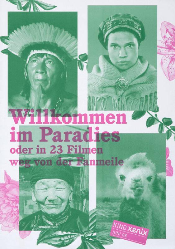 Willkommen im Paradies oder in 23 Filmen weg von der Fanmeile - Kino Xenix - Juni 08