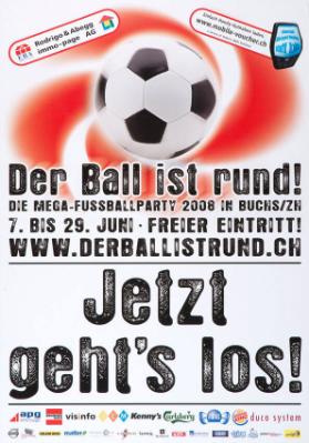 Der Ball ist rund! Die Mega-Fussballparty 2008 in Buch/ZH - Jetzt geht's los!