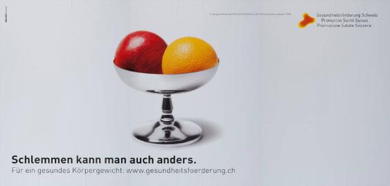 Schlemmen kann man auch anders. Für ein gesundes Körpergewicht: www.gesundheitsförderung.ch