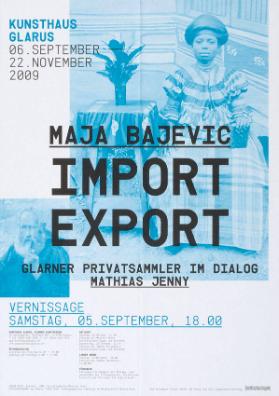 Maja Bajevic - Import Export - Glarner Privatsammler im Dialog - Mathias Jenny - Kunsthaus Glarus