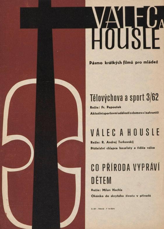 Válec a housle - Pasmo kratkych filmu pro mladez; Telovychova a sport 3/ 62; Valec a housle-Pratelstvi chlapce houslisty a ridice valce; Co priroda vypra vi detem-Okenko do skryteho zivota v prirode