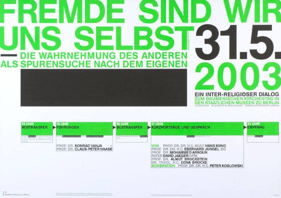 Fremde sind wir uns selbst - Die Wahrnehmung des Anderen als Spurensuche nach dem Eigenen - Ein inter-religiöser Dialog zum ökumenischen Kirchentag in den Staatlichen Museen zu Berlin
