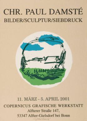 Chr. Paul Damsté - Bilder/Sculptur/Siebdruck - Copernicus Grafische Werkstatt - Alfter-Gielsdorf bei Bonn