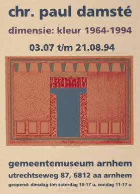 Chr. Paul Damsté - dimensie: kleur 1964-1994 - Gemeentemuseum Arnhem