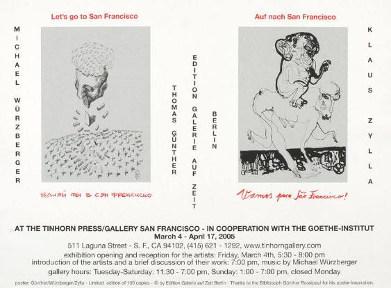 Let's go to San Francisco - Michael Würzberger - Thomas Günther - Klaus Zylla - at the Tinhorn Press/Gallery San Francisco - 2005