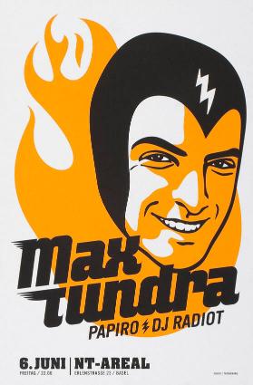 Max Tundra - Papiro - DJ Radiot - 6. Juni - NT-Areal