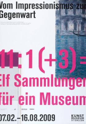 Vom Impressionismus zur Gegenwart - 11:1 (+3) = Elf Sammlungen für ein Museum - Kunstmuseum St.Gallen