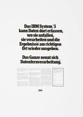 Das IBM System/3 kann Daten dort erfassen, wo sie anfallen, sie verarbeiten und die Ergebnisse am richtigen Ort wieder ausgeben. Das ganze nennt sich Datenfernverarbeitung.