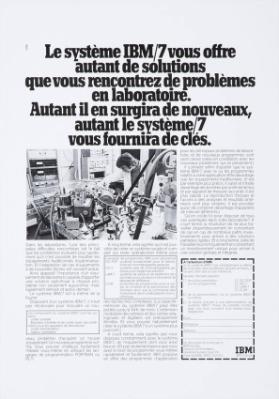 Le système IBM/7 vous offre autant de solutions que vous rencontrez de problèmes en laboratoire. Autant il en surgira de nouveaux, autant le système/7 vous fournira de clés.