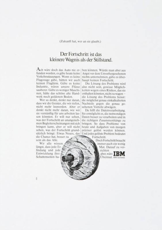Der Fortschritt ist das kleinere Wagnis als der Stillstand.