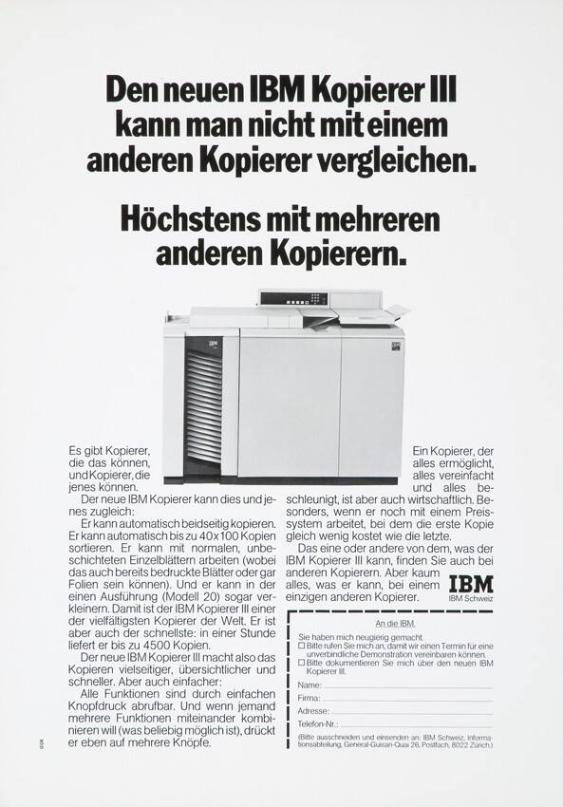 Den neuen IBM Kopierer III kann man nicht mit einem anderen Kopierer vergleichen. Höchstens mit mehreren anderen.