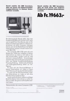 Damit möchte die IBM beweisen, dass sie etwas von Datenverarbeitungsproblemen in kleinen Unternehmen versteht. - Damit möchte die IBM beweisen, dass sie auch etwas von anderen Problemen in kleinen Unternehmen versteht. - Ab Fr. 19663.-