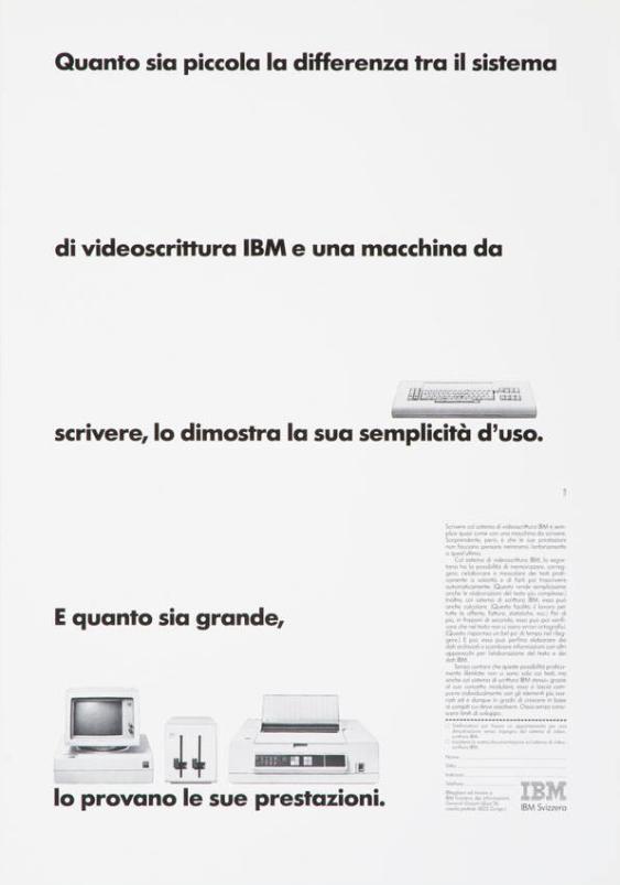 Quanto sia piccola la differenza tra il sistema di videoscrittura IBM e una macchina da scrivere, lo dimostra la sua semplicità d'uso. E quanto sia grande, lo provano le sue prestazioni.
