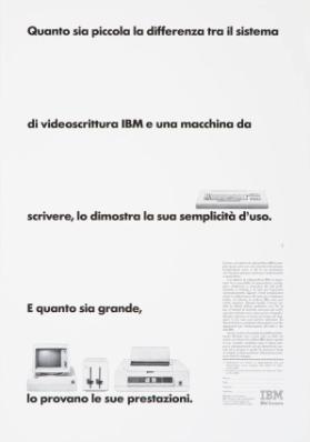 Quanto sia piccola la differenza tra il sistema di videoscrittura IBM e una macchina da scrivere, lo dimostra la sua semplicità d'uso. E quanto sia grande, lo provano le sue prestazioni.