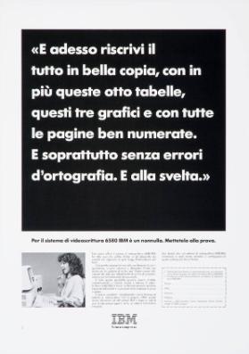 "E adesso riscrivi il tutto in bella copia, con in più queste otto tabelle, questi tre grafici e con tutte le pagine ben numerate. E sopratutto senza errori d'ortografia. [...]." Per il sistema di videoscrittura 6580 è un nonnulla. Mettetelo alla prova.