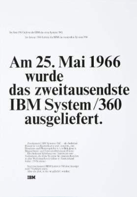 Am 25. Mai 1966 wurde das zweitausendste IBM System/360 ausgeliefert.