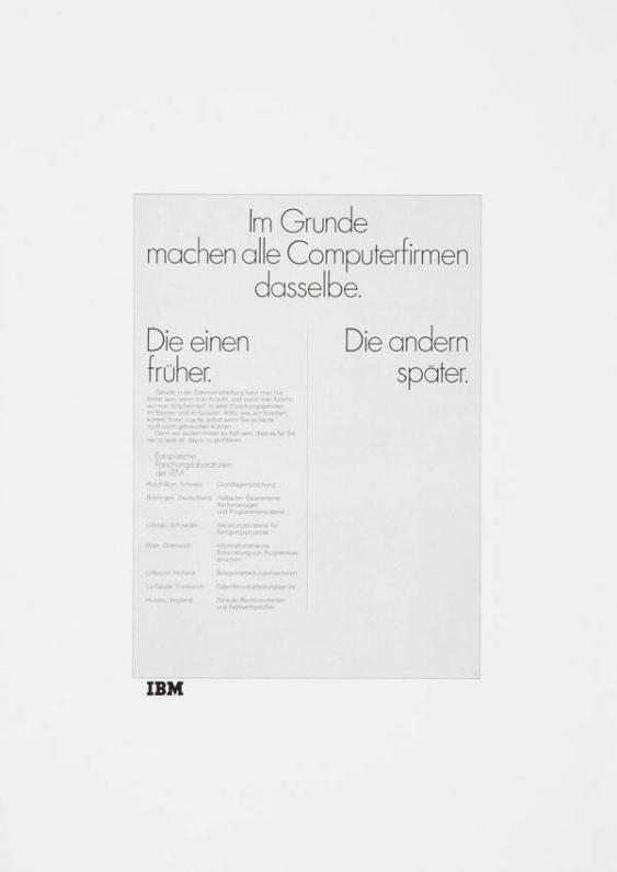 Im Grunde machen alle Computerfirmen dasselbe. Die einen früher. Die andern später.