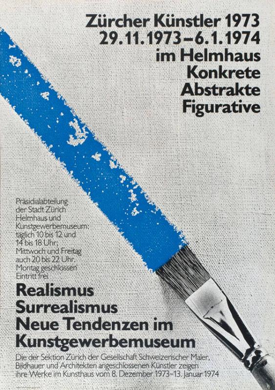 Präsidialabteilung der Stadt Zürich - Helmhaus und Kunstgewerbemuseum - Zürcher Künstler 1973 im Helmhaus - Konkrete - Abstrakte - Figurative - Realismus - Surrealismus - Neue Tendenzen - im Kunstgewerbemuseum
