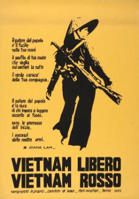 Il potere del popolo è il fucile nelle tue mani - il profilo di tua madre che veglia sui sentieri la notte - il verde caracò della tua compagna (...) - Giang Lam - Vietnam libero - Vietnam rosso