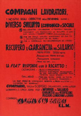 Compagni lavoratori, i nostri reali obbietivi della piattaforma sono: diverso sviluppo economico e sociale - recupero e garanzia del salario (...) - Compagni, la lotta è un dovere! F.L.M.