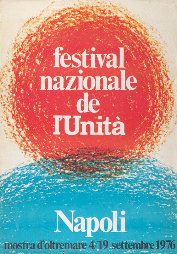 Festival nazionale de l'Unità - Napoli 4/19 settembre 1976