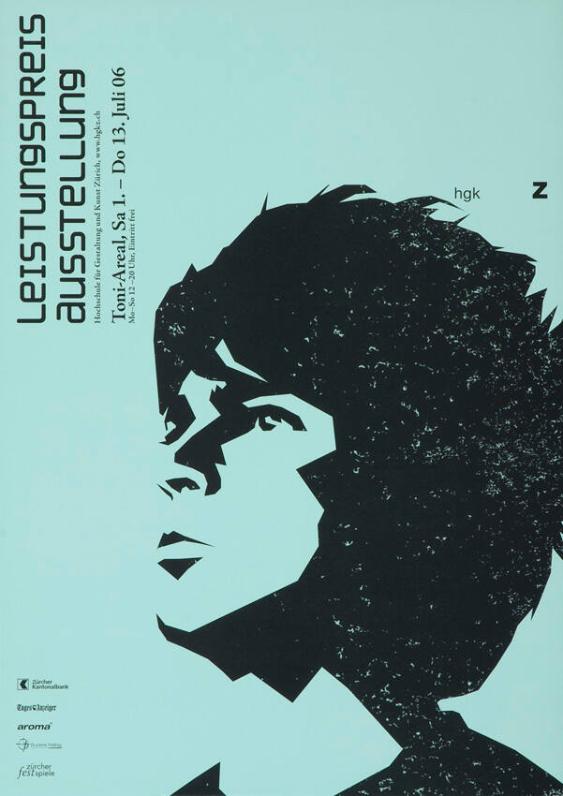 Leistungspreis - Ausstellung - Hochschule für Gestaltung und Kunst Zürich - Toni-Areal - Sa 1. - Do 13.Juli 06 - HGKZ