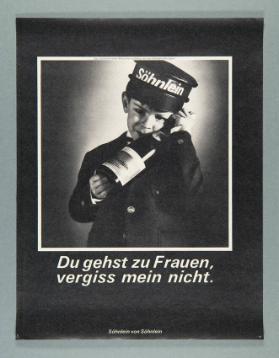 Du gehst zu Frauen, vergiss mein nicht.