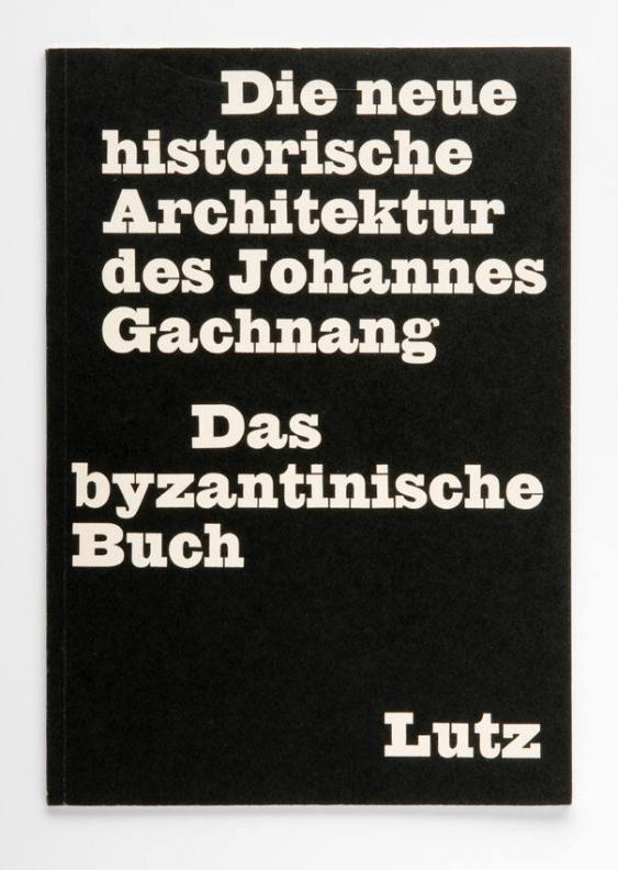Die historische Architektur des Johannes Gachnang - Das byzantinische Buch