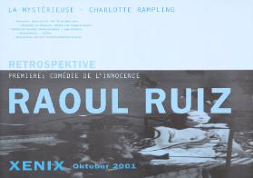 Retrospektive Raoul Ruiz - La Mystérieuse - Charlotte Rampling - Xenix - Oktober 2001