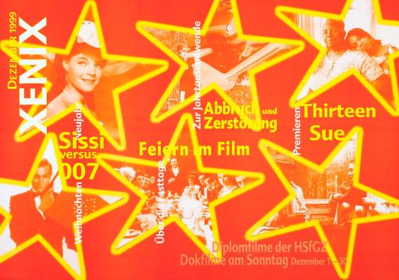 Xenix Dezember 1999 - Sissi versus 007 - Feiern im Film - Abbruch und Zerstörung - Thirteen Sue