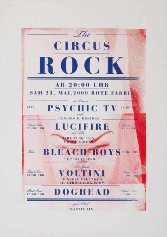 The Circus Rock - Sam 23. Mai.2009 Rote Fabrik - Psychic TV - Lucifire - Bleach Boys (...)