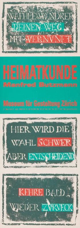 Wähle Wandrer Deinen Weg mit Vernunft - Heimatkunde - Manfred Butzmann - Museum für Gestaltung Zürich - hier wird die Wahl schwer aber entscheidend - kehre bald wieder zurück
