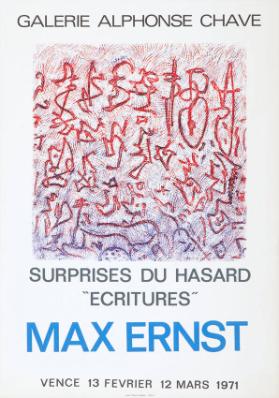 Max Ernst - Surprises du hasard - Ecritures - Galerie Alphonse Chave