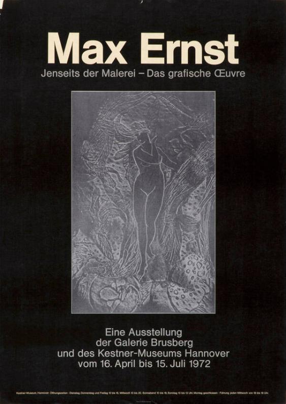 Max Ernst - Jenseits der Malerei - Eine Ausstellung der Galerie Brusberg und des Kestner-Museums Hannover