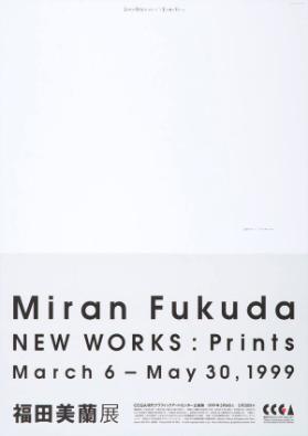 Miran Fukuda - New works: Prints march 6 - may 30, 1999 - Center for Contemporary Graphic Art and Tyler Graphics Archive Collection