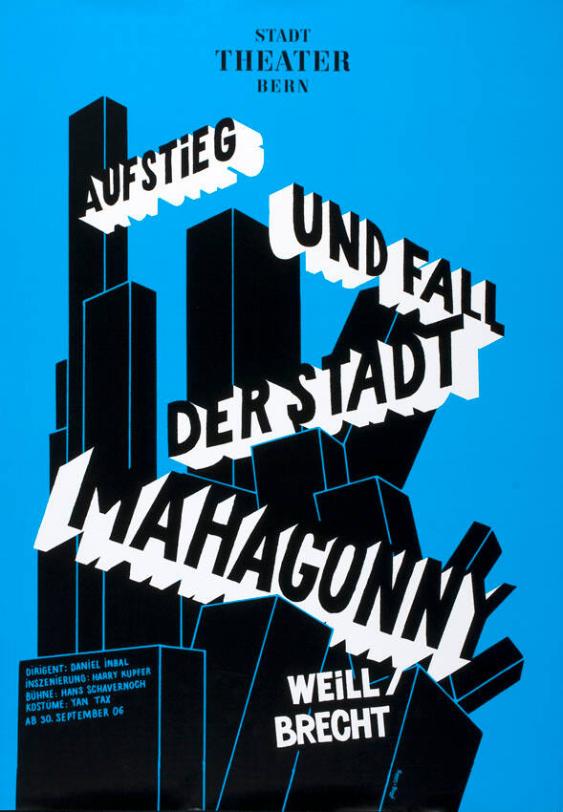 Stadttheater Bern - Aufstieg und Fall der Stadt Mahagonny - Weill Brecht - Dirigent: Daniel Inbal - Inszenierung: Harry Kupfer - Bühne: Hans Schavernoch - Kostüme: Yan Tax