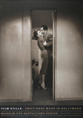 Film Stills. Emotionen made in Hollywood - Filmfotografien aus den Jahren 1910 - 1960 - Museum Fridericianum Kassel - Zusammenstellung: Museum für Gestaltung Zürich