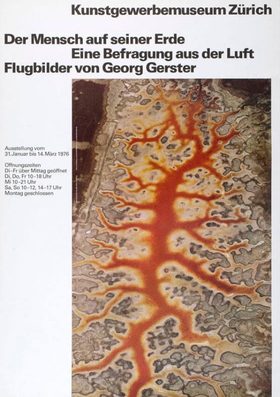 Kunstgewerbemusem Zürich - Der Mensch auf seiner Erde - Eine Befragung aus der Luft - Flugbilder von Georg Gerster
