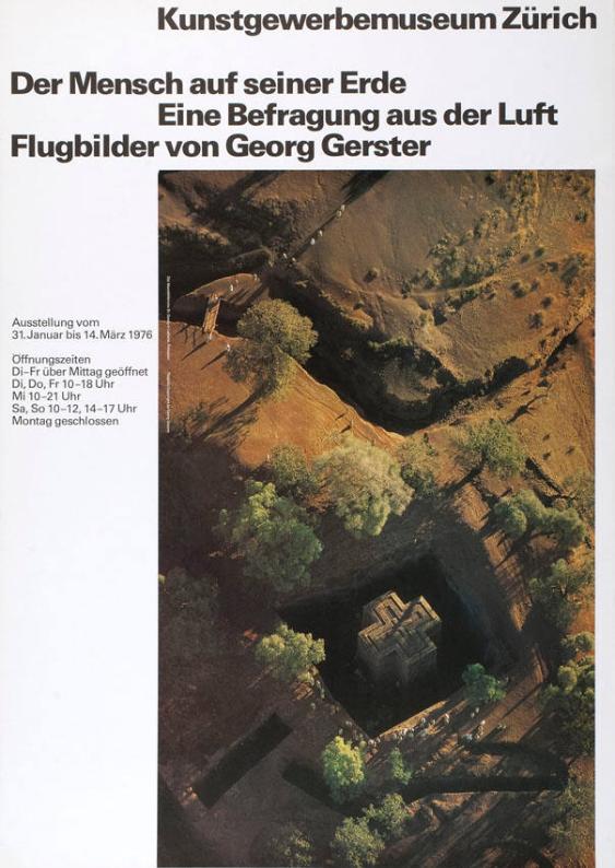 Kunstgewerbemusem Zürich - Der Mensch auf seiner Erde - Eine Befragung aus der Luft - Flugbilder von Georg Gerster