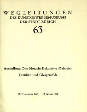 Ausstellung Otto Morach: Dekorative Malereien, Textilien und Glasgemälde