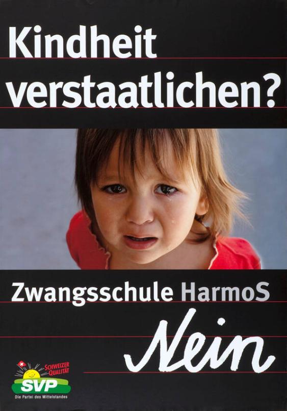 Kindheit verstaatlichen? Zwangsschule Harmos Nein - www.nein-zu-harmos.ch