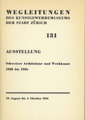 Ausstellung Schweizer Architektur und Werkkunst 1920 bis 1936