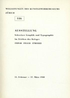 Schweizer Graphik und Typographie im Zeichen des Krieges 1939/40, 1914/18, 1798/1815