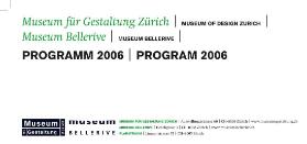 Museum für Gestaltung Zürich ; Jahresprogramm 2006