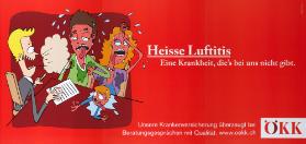 Heisse Luftitis - Eine Krankheit, die's bei uns nicht gibt. Unsere Krankenversicherung überzeugt bei Beratungsgesprächen mit Qualität. ÖKK