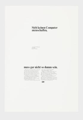 Sich keinen Computer anzuschaffen, weil man kein Personal, kein Geld, keinen Platz hat, muss gar nicht so dumm sein.