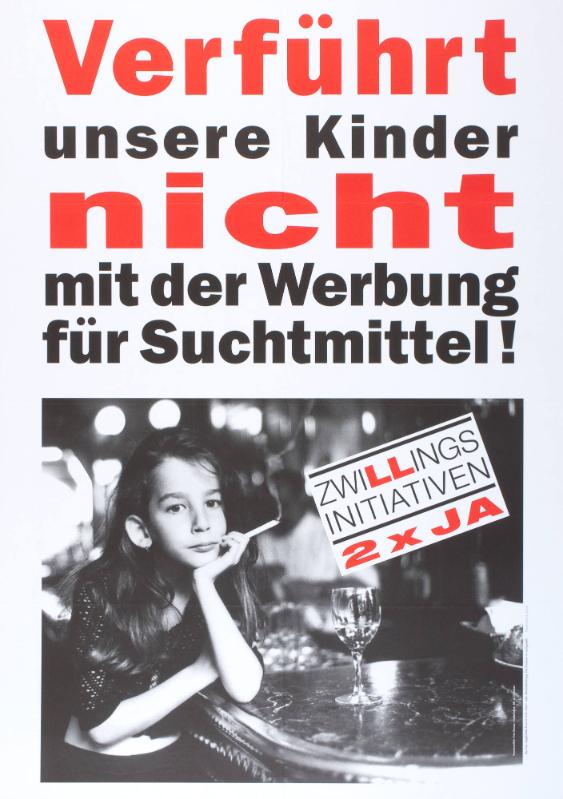 Verführt unsere Kinder nicht mit der Werbung für Suchtmittel! Zwillingsinitiativen - 2 x Ja